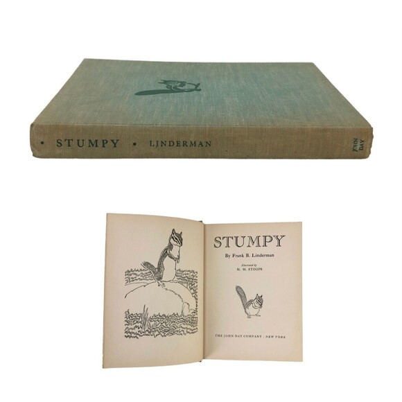 Stumpy By Frank B. Linderman, Copyright 1933 The John Day Company : New York - Picture 1 of 7